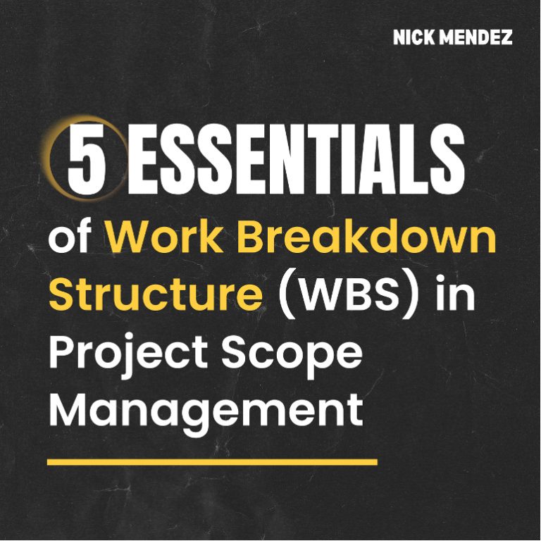 5 Essentials of Work Breakdown Structure (WBS) in Project Scope Management