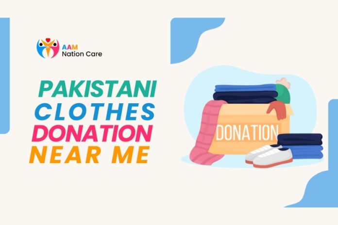 Pakistani Clothes Donation Near Me